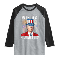 WTF is A Kilometer Raglan Shirt Funny 4th of July