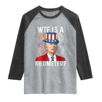 WTF is A Kilometer Raglan Shirt Funny 4th of July