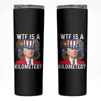 WTF is A Kilometer Skinny Tumbler Funny 4th of July
