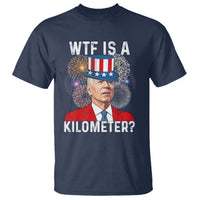 WTF is A Kilometer T Shirt Funny 4th of July