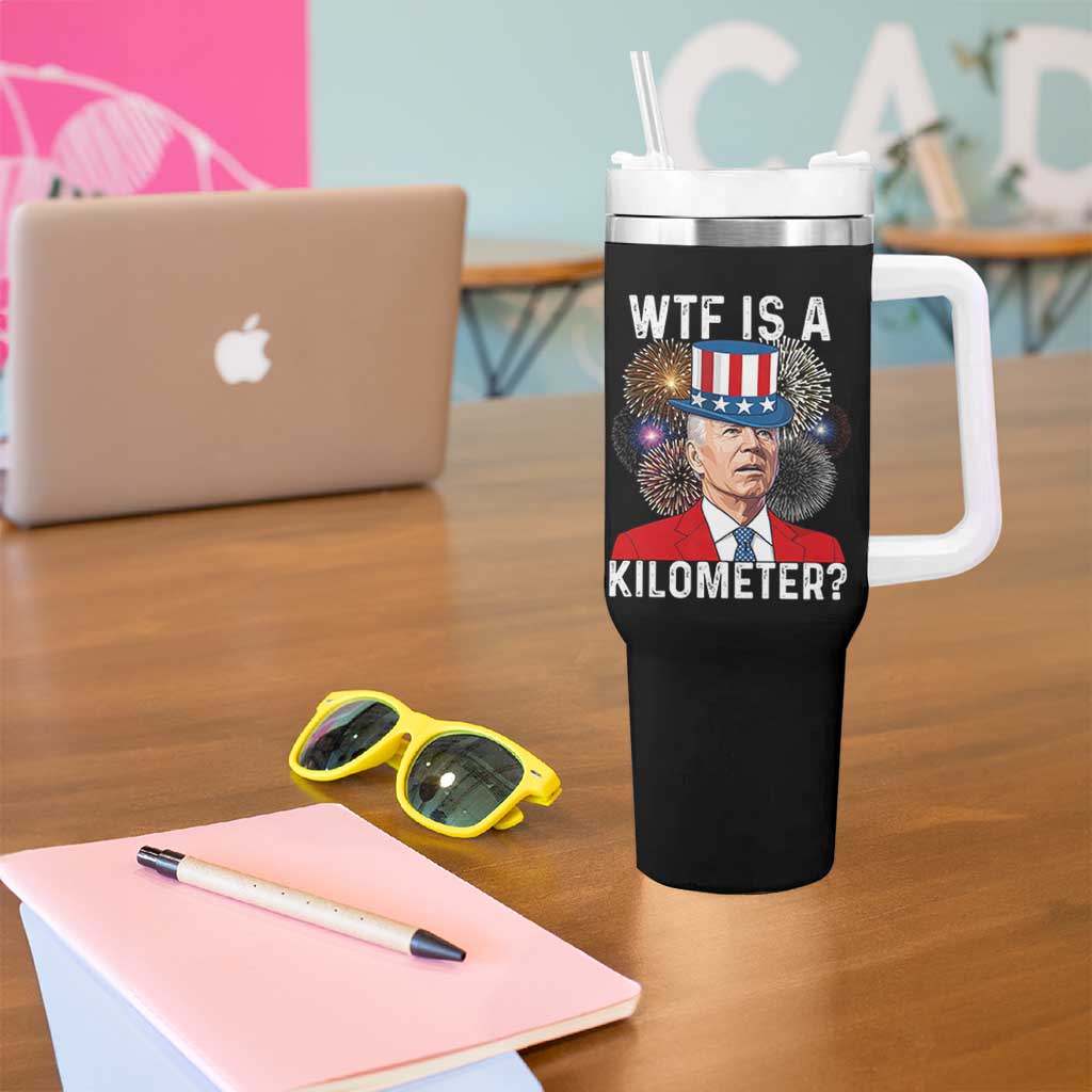 WTF is A Kilometer Tumbler With Handle Funny 4th of July