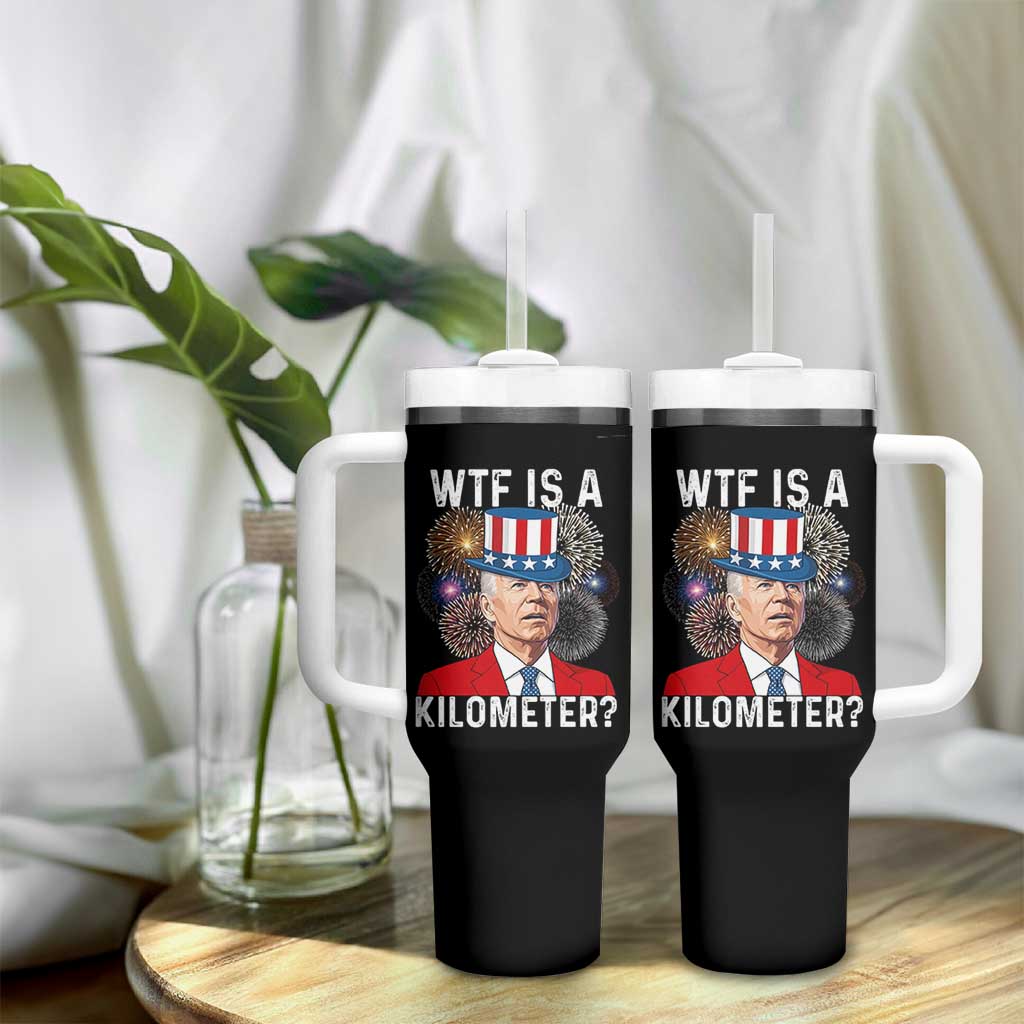 WTF is A Kilometer Tumbler With Handle Funny 4th of July