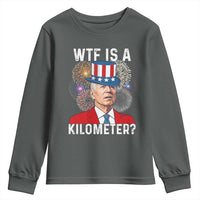 WTF is A Kilometer Youth Sweatshirt Funny 4th of July