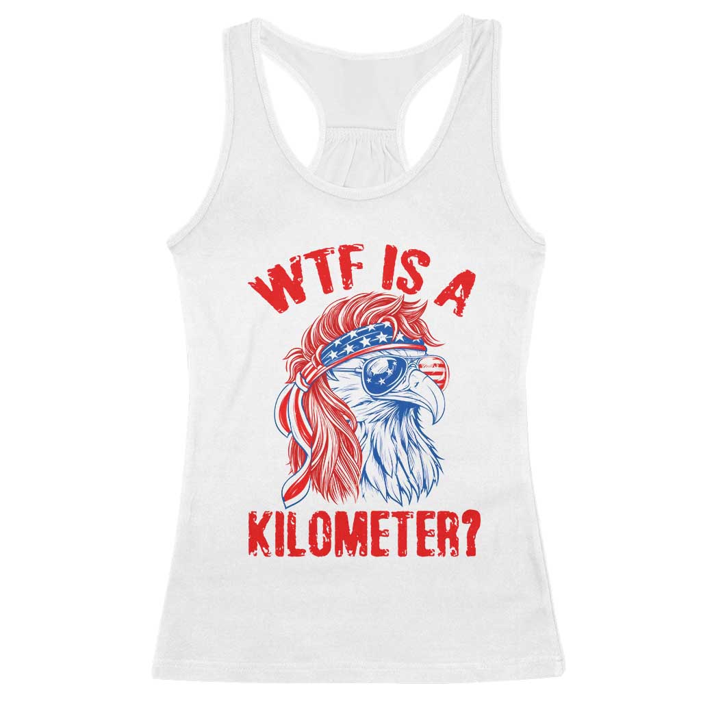 WTF is A Kilometer Racerback Tank Top Patriotic Eagle 4th of July USA American Flag