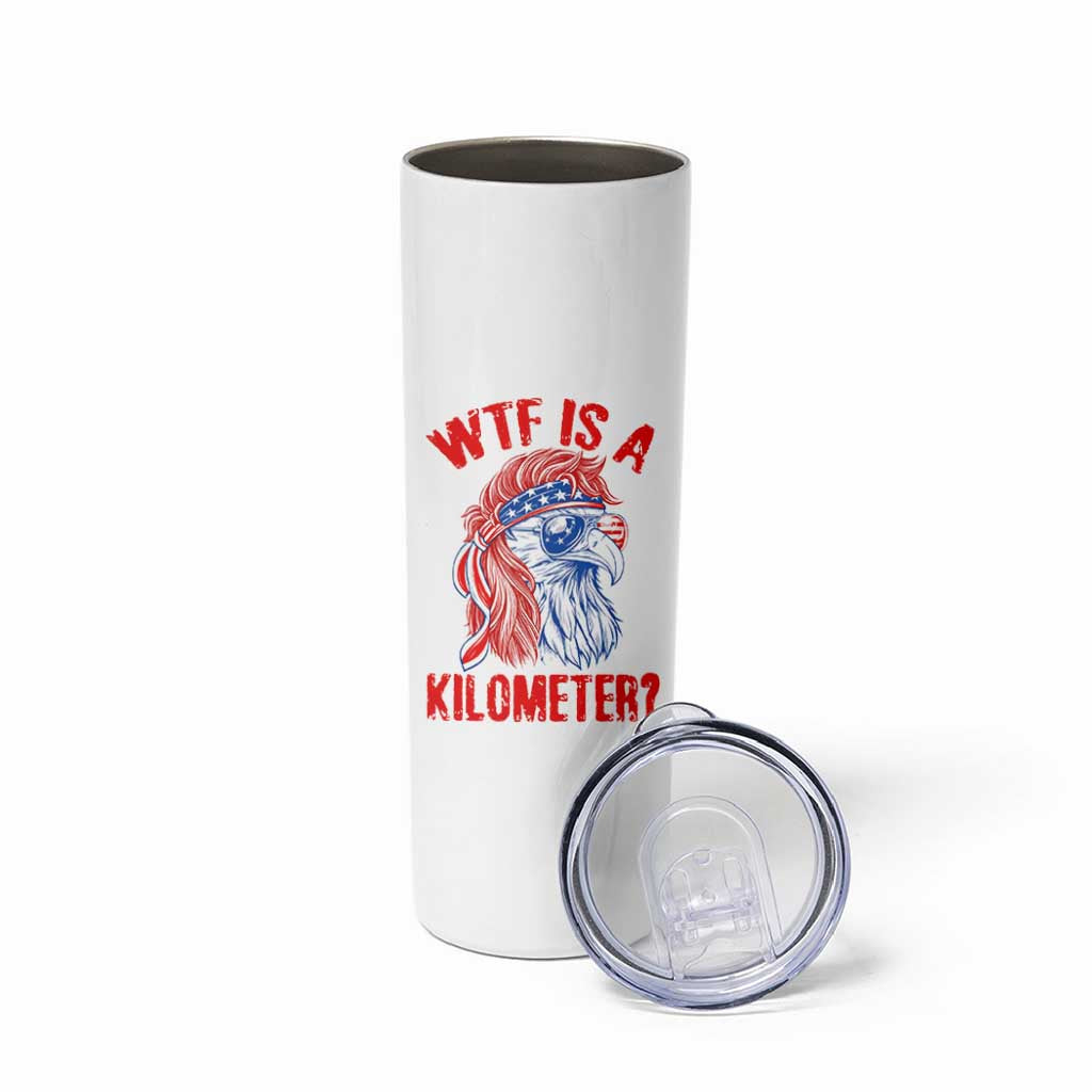 WTF is A Kilometer Skinny Tumbler Patriotic Eagle 4th of July USA American Flag
