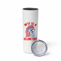 WTF is A Kilometer Skinny Tumbler Patriotic Eagle 4th of July USA American Flag