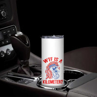 WTF is A Kilometer Skinny Tumbler Patriotic Eagle 4th of July USA American Flag