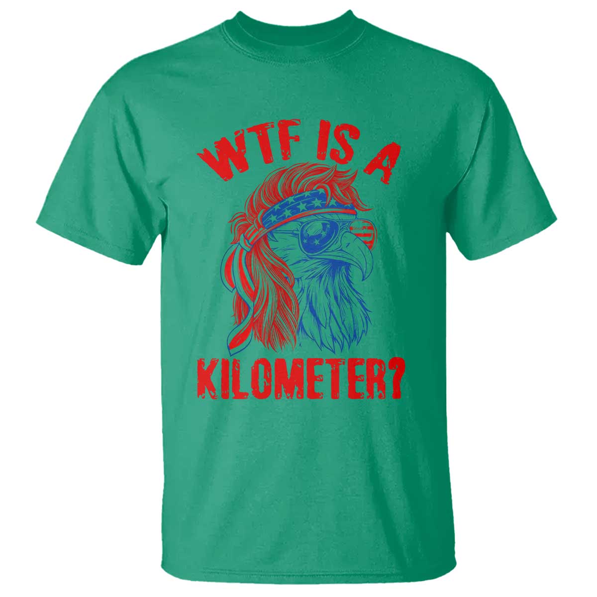 WTF is A Kilometer T Shirt Patriotic Eagle 4th of July USA American Flag
