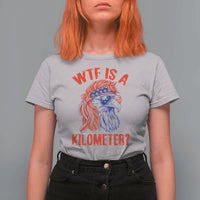 WTF is A Kilometer T Shirt For Women Patriotic Eagle 4th of July USA American Flag