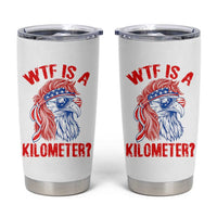 WTF is A Kilometer Tumbler Cup Patriotic Eagle 4th of July USA American Flag