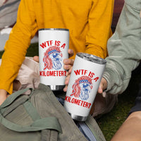 WTF is A Kilometer Tumbler Cup Patriotic Eagle 4th of July USA American Flag