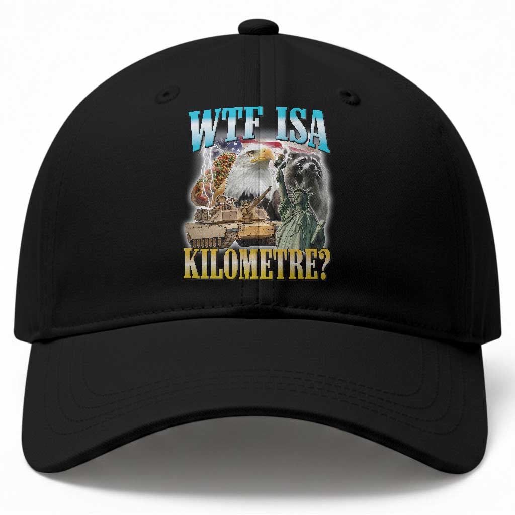 WTF is A Kilometer Baseball Cap Funny USA Patriotic Bootleg Meme