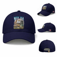 WTF is A Kilometer Baseball Cap Funny USA Patriotic Bootleg Meme