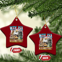 WTF is A Kilometer Ceramic Ornament Funny USA Patriotic Bootleg Meme