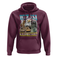 WTF is A Kilometer Hoodie Funny USA Patriotic Bootleg Meme