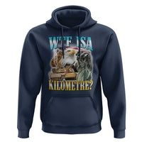 WTF is A Kilometer Hoodie Funny USA Patriotic Bootleg Meme