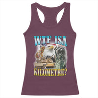 WTF is A Kilometer Racerback Tank Top Funny USA Patriotic Bootleg Meme