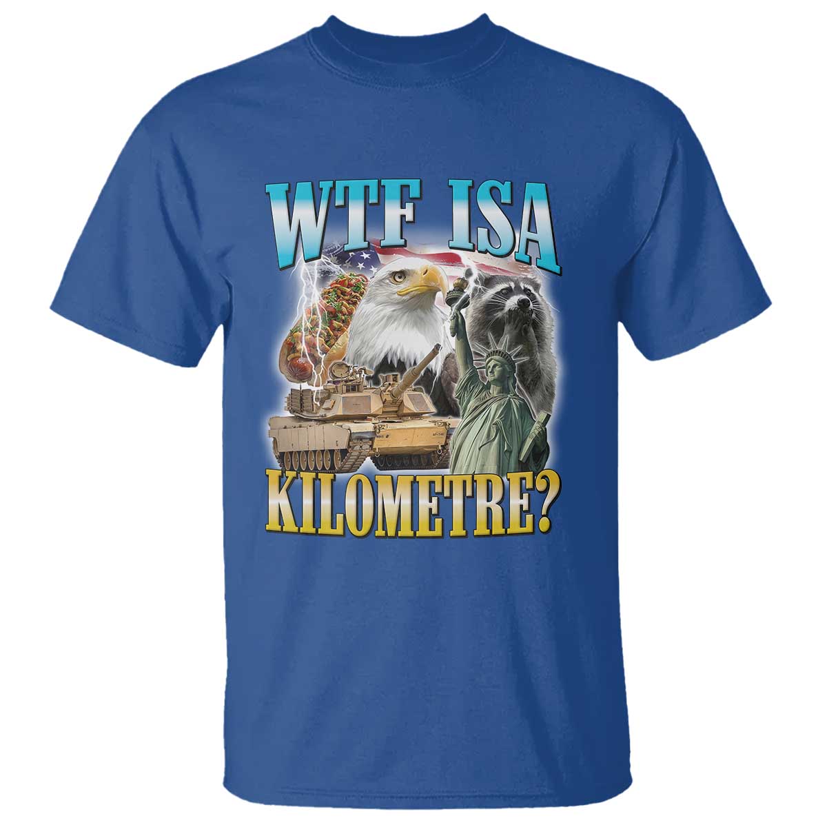 WTF is A Kilometer T Shirt Funny USA Patriotic Bootleg Meme
