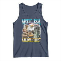WTF is A Kilometer Tank Top Funny USA Patriotic Bootleg Meme