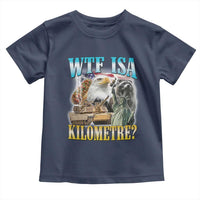 WTF is A Kilometer Toddler T Shirt Funny USA Patriotic Bootleg Meme