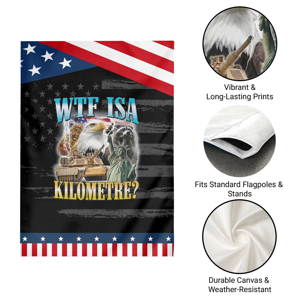 WTF is A Kilometer Patriotic Garden Flag Funny USA Bootleg Meme