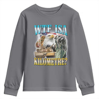 WTF is A Kilometer Youth Sweatshirt Funny USA Patriotic Bootleg Meme