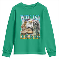 WTF is A Kilometer Youth Sweatshirt Funny USA Patriotic Bootleg Meme