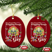 They Turned The Frigging Frogs Gay Ceramic Ornament Funny LGBTQ Pride Month