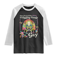 They Turned The Frigging Frogs Gay Raglan Shirt Funny LGBTQ Pride Month