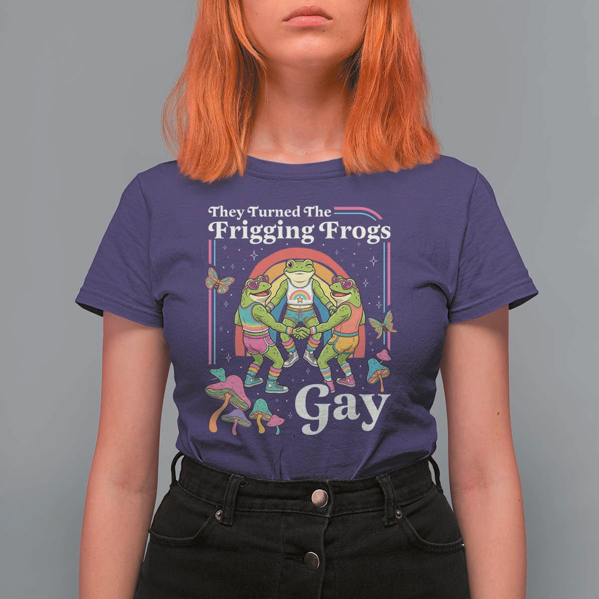 They Turned The Frigging Frogs Gay T Shirt For Women Funny LGBTQ Pride Month