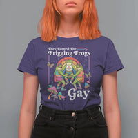 They Turned The Frigging Frogs Gay T Shirt For Women Funny LGBTQ Pride Month