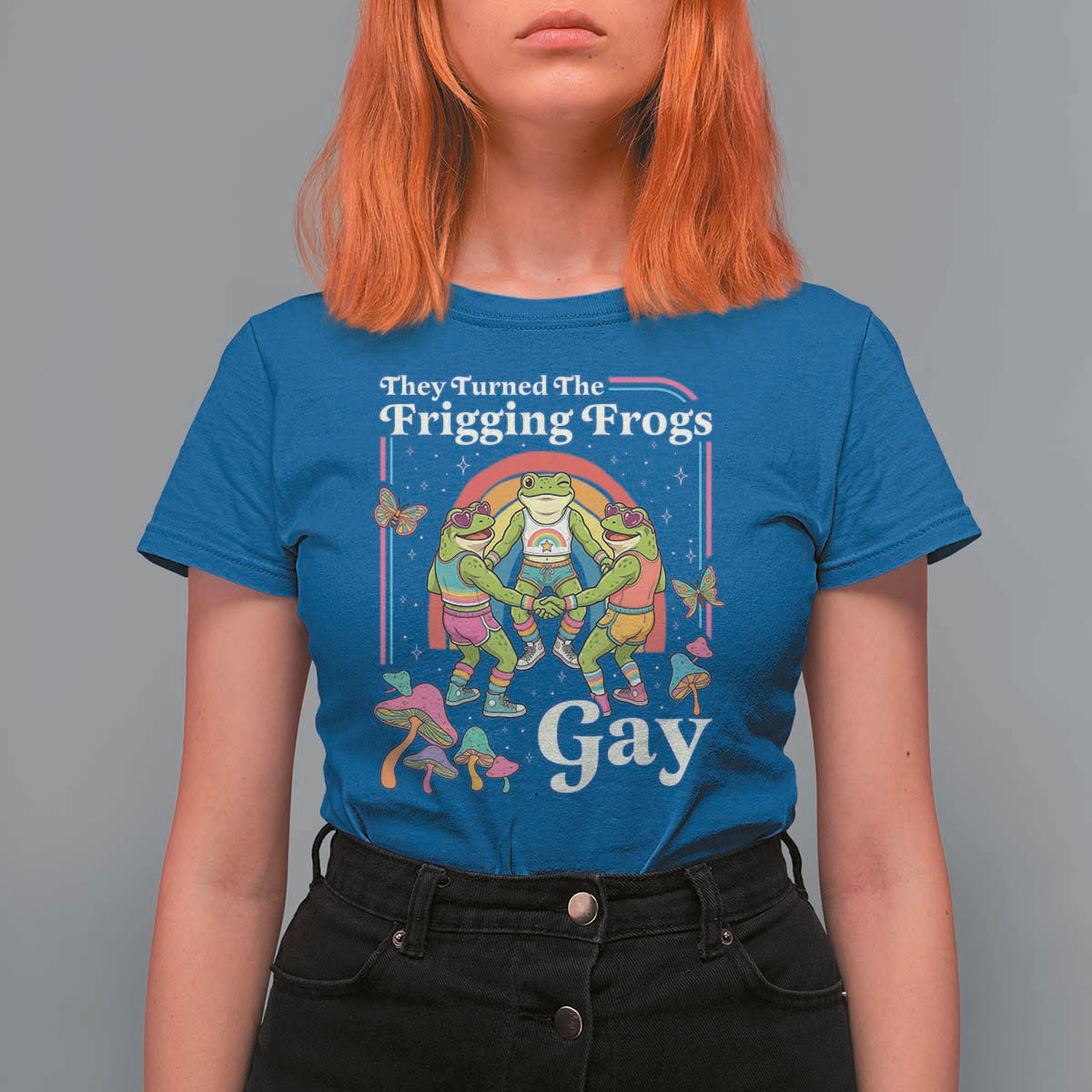They Turned The Frigging Frogs Gay T Shirt For Women Funny LGBTQ Pride Month