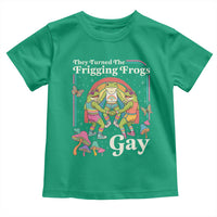 They Turned The Frigging Frogs Gay Toddler T Shirt Funny LGBTQ Pride Month
