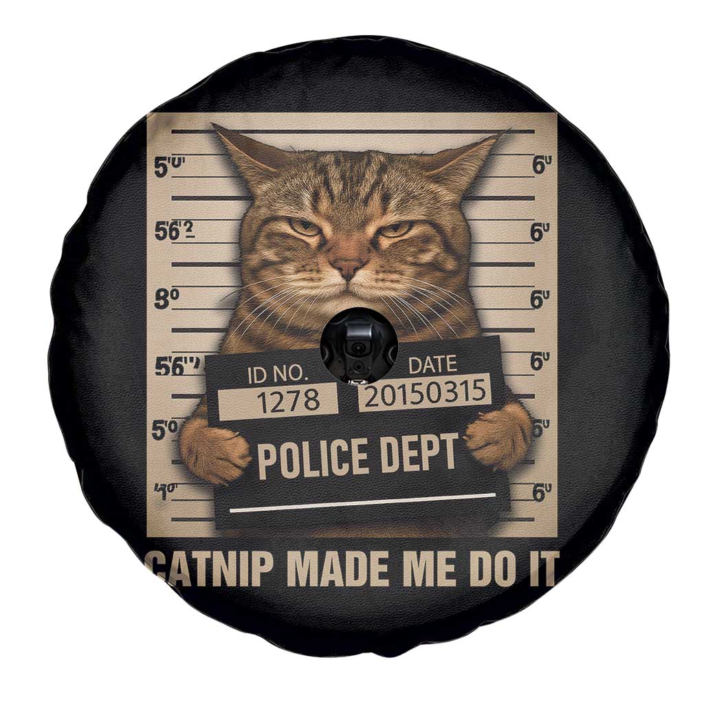 Funny Cat Mugshot Spare Tire Cover Catnip Made Me Do It - Wonder Print Shop