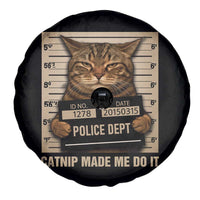 Funny Cat Mugshot Spare Tire Cover Catnip Made Me Do It - Wonder Print Shop