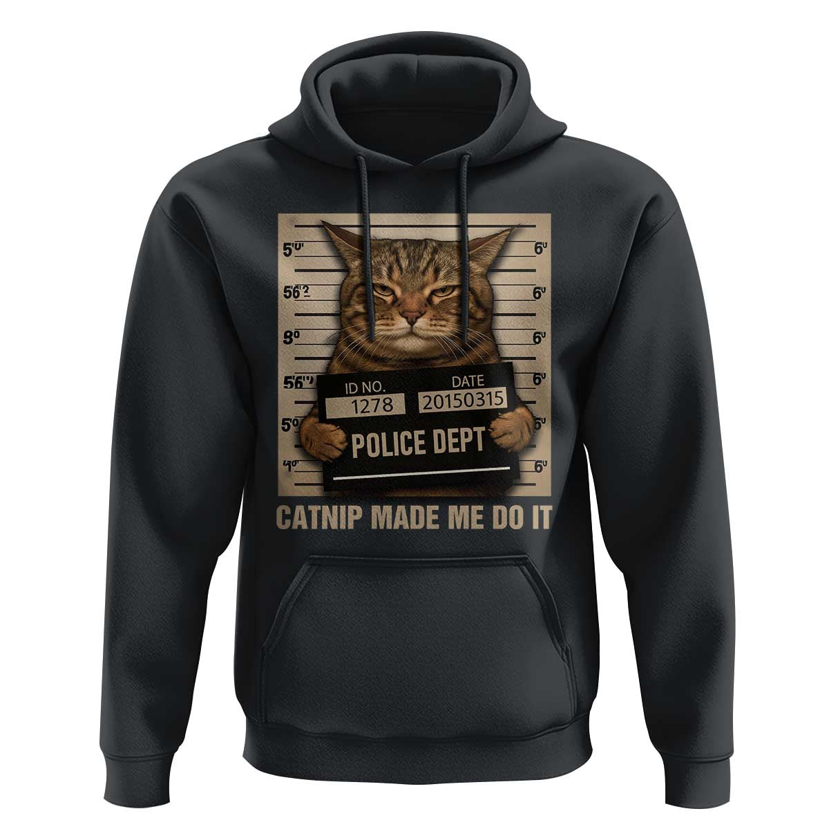 Funny Cat Mugshot Hoodie Catnip Made Me Do It - Wonder Print Shop