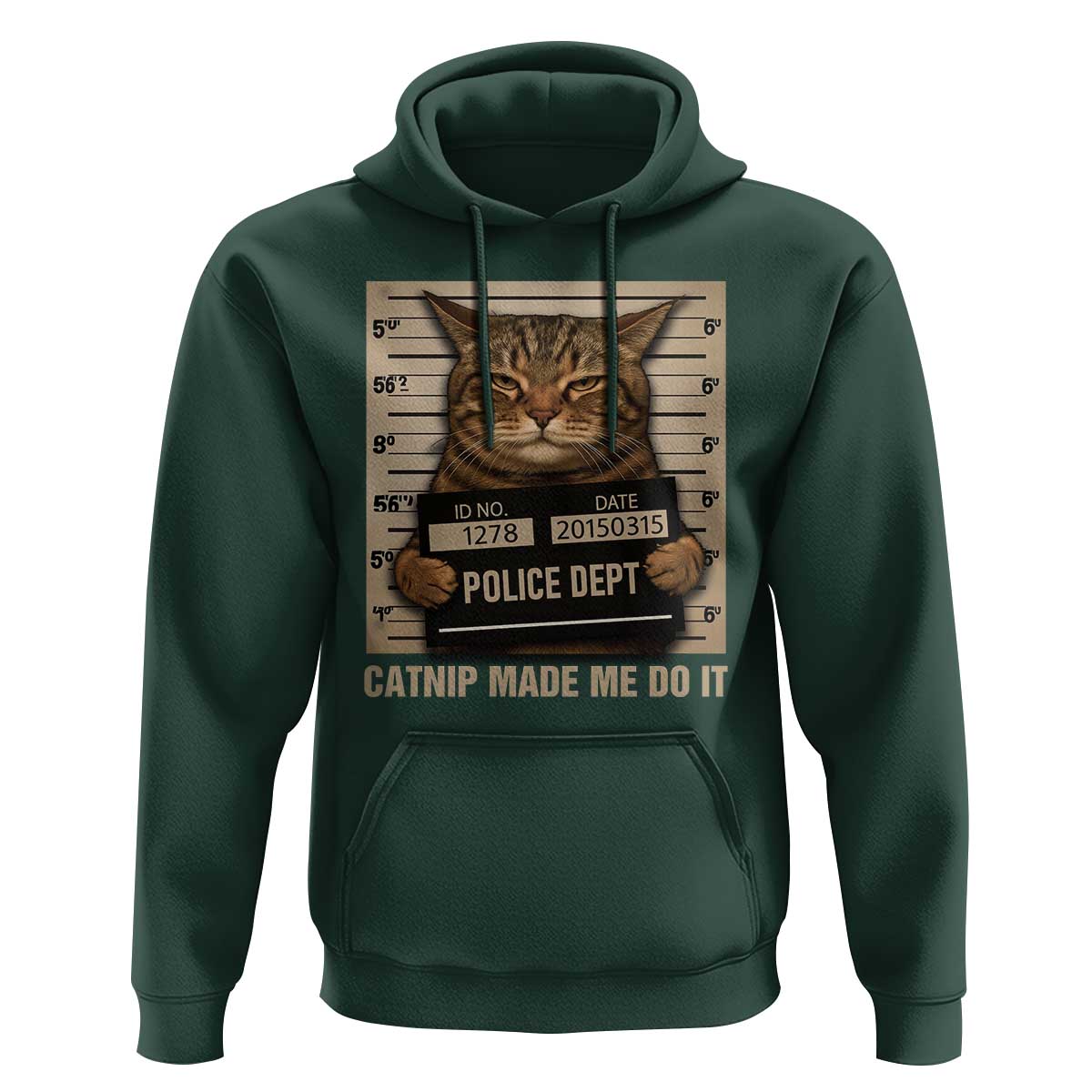 Funny Cat Mugshot Hoodie Catnip Made Me Do It - Wonder Print Shop