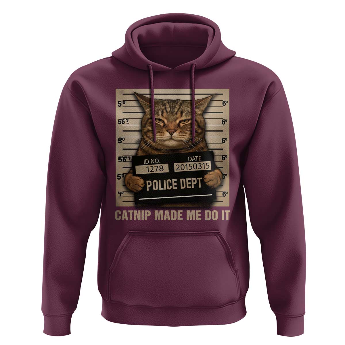 Funny Cat Mugshot Hoodie Catnip Made Me Do It - Wonder Print Shop