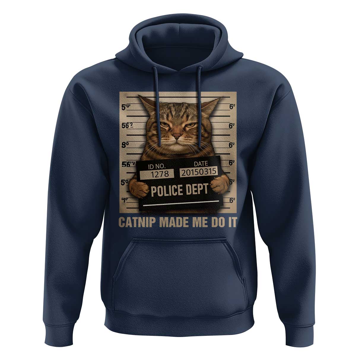 Funny Cat Mugshot Hoodie Catnip Made Me Do It - Wonder Print Shop
