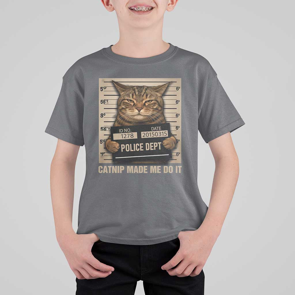 Funny Cat Mugshot T Shirt For Kid Catnip Made Me Do It - Wonder Print Shop