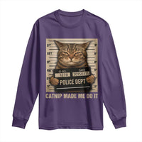 Funny Cat Mugshot Long Sleeve Shirt Catnip Made Me Do It - Wonder Print Shop