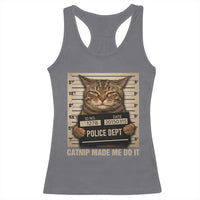 Funny Cat Mugshot Racerback Tank Top Catnip Made Me Do It - Wonder Print Shop