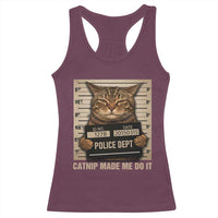 Funny Cat Mugshot Racerback Tank Top Catnip Made Me Do It - Wonder Print Shop