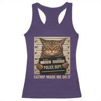 Funny Cat Mugshot Racerback Tank Top Catnip Made Me Do It - Wonder Print Shop
