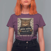 Funny Cat Mugshot T Shirt For Women Catnip Made Me Do It - Wonder Print Shop