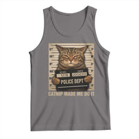 Funny Cat Mugshot Tank Top Catnip Made Me Do It - Wonder Print Shop