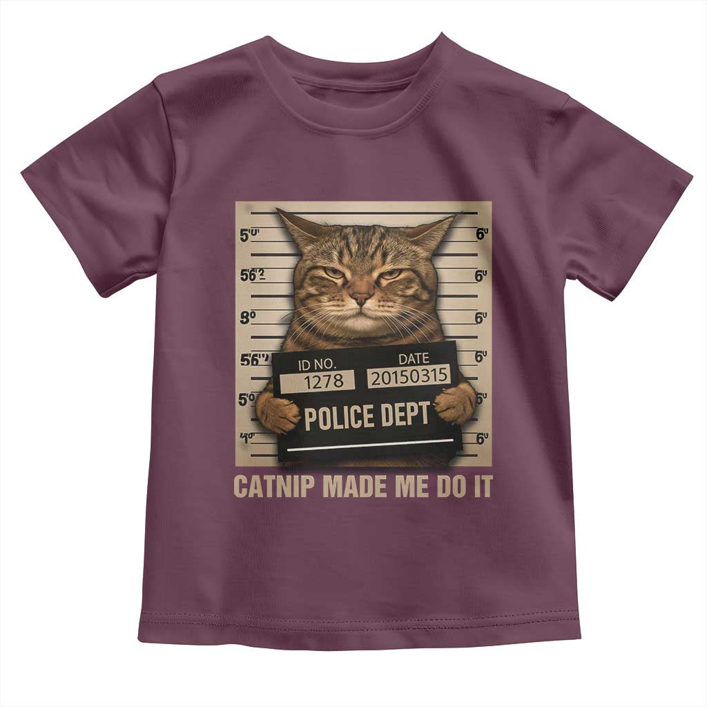 Funny Cat Mugshot Toddler T Shirt Catnip Made Me Do It - Wonder Print Shop