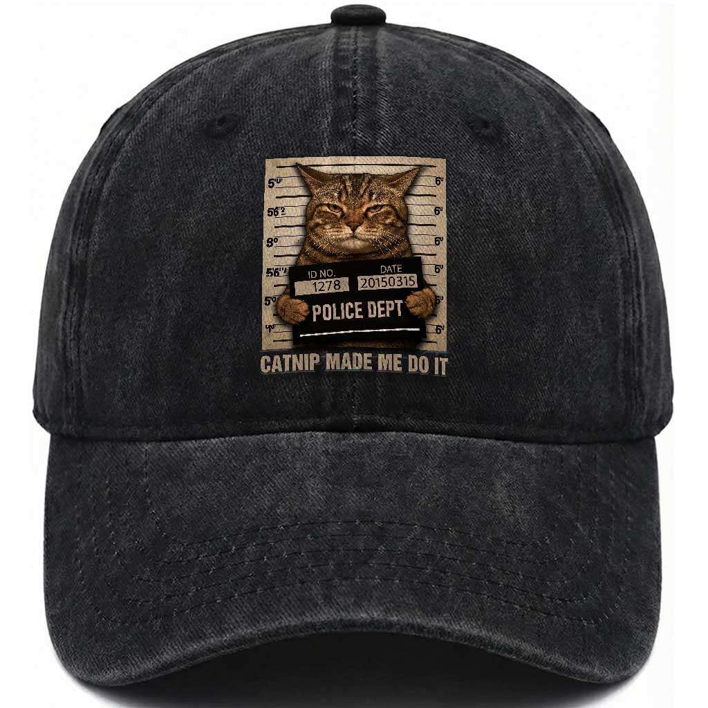 Funny Cat Mugshot Washed Cotton Baseball Cap Catnip Made Me Do It