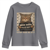Funny Cat Mugshot Youth Sweatshirt Catnip Made Me Do It - Wonder Print Shop