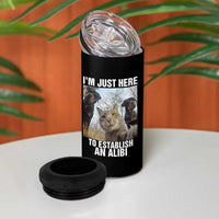 Funny Cat Dog Selfie 4 in 1 Can Cooler Tumbler I Am Just Here To Establish An Alibi